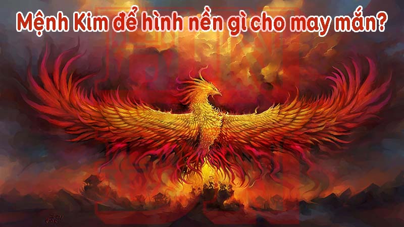 Mệnh Kim để hình nền gì cho may mắn?